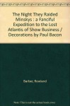 The Night They Raided Minskys : a Fanciful Expedition to the Lost Atlantis of Show Business / Decorations by Paul Bacon - Rowland Barber