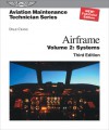 Aviation Maintenance Technician: Airframe, Volume 2: Systems - Dale Crane