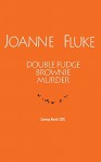 Double Fudge Brownie Murder - Joanne Fluke