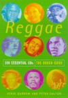 Reggae: 100 Essential CDs (The Rough Guide) - Steve Barrow, Peter Dalton