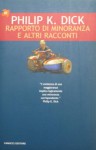 Rapporto di minoranza e altri racconti - Philip K. Dick, Paolo Prezzavento