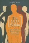 The CEO Within: Why Inside Outsiders Are the Key to Succession - Joseph L. Bower