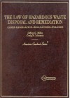 The Law Of Hazardous Waste Disposal And Remediation: Cases, Legislation, Regulations, Policies - Jeffrey G. Miller, Craig N. Johnston