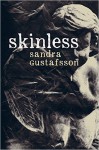 Skinless - Sandra Gustafsson