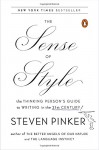 The Sense of Style: The Thinking Person's Guide to Writing in the 21st Century - Steven Pinker