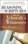 Reasoning from the Scriptures with the Jehovah's Witnesses - Ron Rhodes