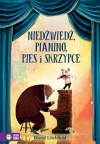 Niedźwiedź, pianino, pies i skrzypce - David Litchfield, Natlia Galuchowska