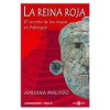 La Reina Roja/ the Red Queen: El Secreto De Los Mayos En Palenque/The Mayan Secret of Palenque (Spanish Edition) - Adriana Malvido