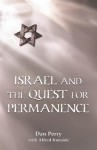 Israel and the Quest for Permanence - Dan Perry, Alfred Ironside