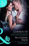 Cowboy Up/No Going Back - Vicki Lewis Thompson, Karen Foley