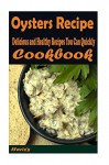 Oysters Recipe : Delicious and Healthy Recipes You Can Quickly & Easily Cook - Heviz's