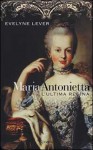 Maria Antonietta: L'ultima regina - Évelyne Lever, Maddalena Mendolicchio