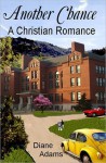 Another Chance A Christian Romance - Diane Adams