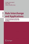 Rule Interchange and Applications: International Symposium, RuleML 2009, Las Vegas, Nevada, USA, November 5-7, 2009. Proceedings - Guido Governatori, John Hall