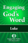 Engaging God's Word: Luke - Community Bible Study