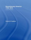 Revolutionary America, 1763-1815: A Political History - Francis D. Cogliano