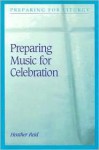 Preparing Music for Celebration - Heather Reid