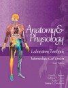 Anatomy and Physiology Laboratory Textbook, Intermediate Version, Cat - Harold J. Benson, Kathleen Park Talaro, Stanley E. Gunstream