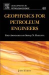 Geophysics for Petroleum Engineers - Fred Aminzadeh, Shivaji N Dasgupta