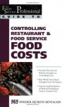 The Food Service Professional Guide to Controlling Restaurant & Food Service Food Costs (The Food Service Professional Guide to, 6) (The Food Service Professionals Guide To) - Douglas R Brown