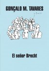 El señor Brecht - Gonçalo M. Tavares