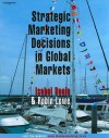 Strategic Marketing Decisions In Global Markets - Isobel Doole, Robin Lowe