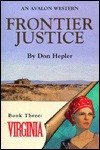 Frontier Justice Bk. 3: Virginia - Don Hepler