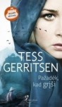 Pažadėk, kad grįši - Tess Gerritsen, Neringa Barmutė