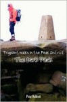 Trigpoint Walks in the Peak District - The Dark Peak - Peter Naldrett