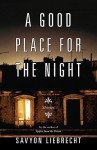 A Good Place for the Night - Savyon Liebrecht