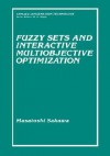 Fuzzy Sets and Interactive Multiobjective Optimization - Masatoshi Sakawa