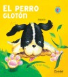 El perro gloton - Trish Philips, Carmen Gil