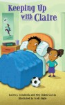 Keeping Up With Claire (Literacy by Design) - Karen J. Guralnick, MegCichon Garcia