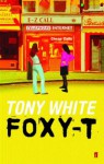 Foxy-T - Tony White