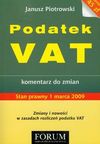 Podatek VAT. Komentarz do zmian - Janusz Piotrowski