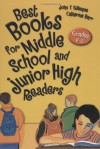 Best Books for Middle School and Junior High Readers: Grades 6-9 (Children's and Young Adult Literature Reference) - John T. Gillespie, Catherine Barr
