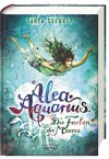 Alea Aquarius. Die Farben des Meeres: Band 2 - Tanya Stewner, Claudia Carls