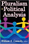 Pluralism in Political Analysis - William E. Connolly