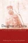 Daughter of China: A True Story of Love and Betrayal - Meihong Xu, Larry Engelmann