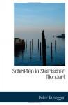 Schriften in Steirischer Mundart (German Edition) - Peter Rosegger