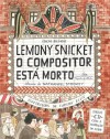 O compositor está morto - Lemony Snicket, Carson Ellis, Nathaniel Stookey