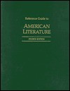 Reference Guide to American Literature - Thomas Riggs