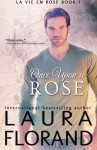 Once Upon a Rose (La Vie en Roses) (Volume 1) - Laura Florand