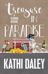 Treasure in Paradise (A Tj Jensen Mystery) (Volume 7) - Kathi Daley