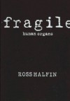 Fragile: Human Organs - Ross Halfin