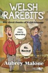 Welsh Rarebits: Bite-Sized Chunks of Welsh Humour - Aubrey Malone