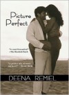 Picture Perfect - Deena Remiel