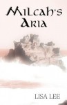 Milcah's Aria - Lisa Lee