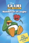 Waddle Lot of Laughs - Rebecca McCarthy