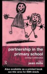 Partnership in the Primary School - Jean Mills